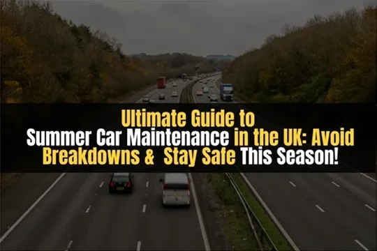 Guide to Summer Car Maintenance in the UK